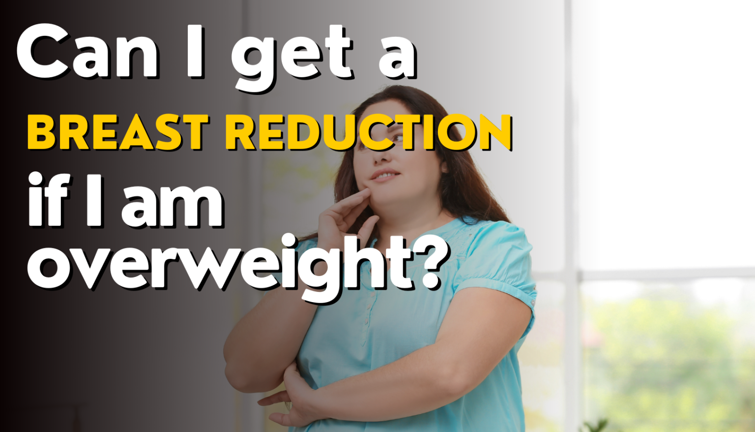 Can I Get A Breast Reduction If I Am Overweight can-i-get-a-breast-reduction-if-i-am-overweight